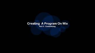 Creating A Program on Wix- Part 3- Customize