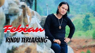 Lagu slowrock Febian - Rindu Terlarang