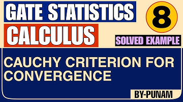 Cauchy criterion for convergence with solved examples | GATE STATISTICS | Statistics by Punam |