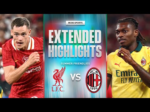 Liverpool vs. AC Milan: Extended Highlights | Summer Friendly | CBS Sports Golazo Liverpool vs. AC Milan: Extended Highlights | Summer Friendly | CBS Sports Golazo Thumbnail