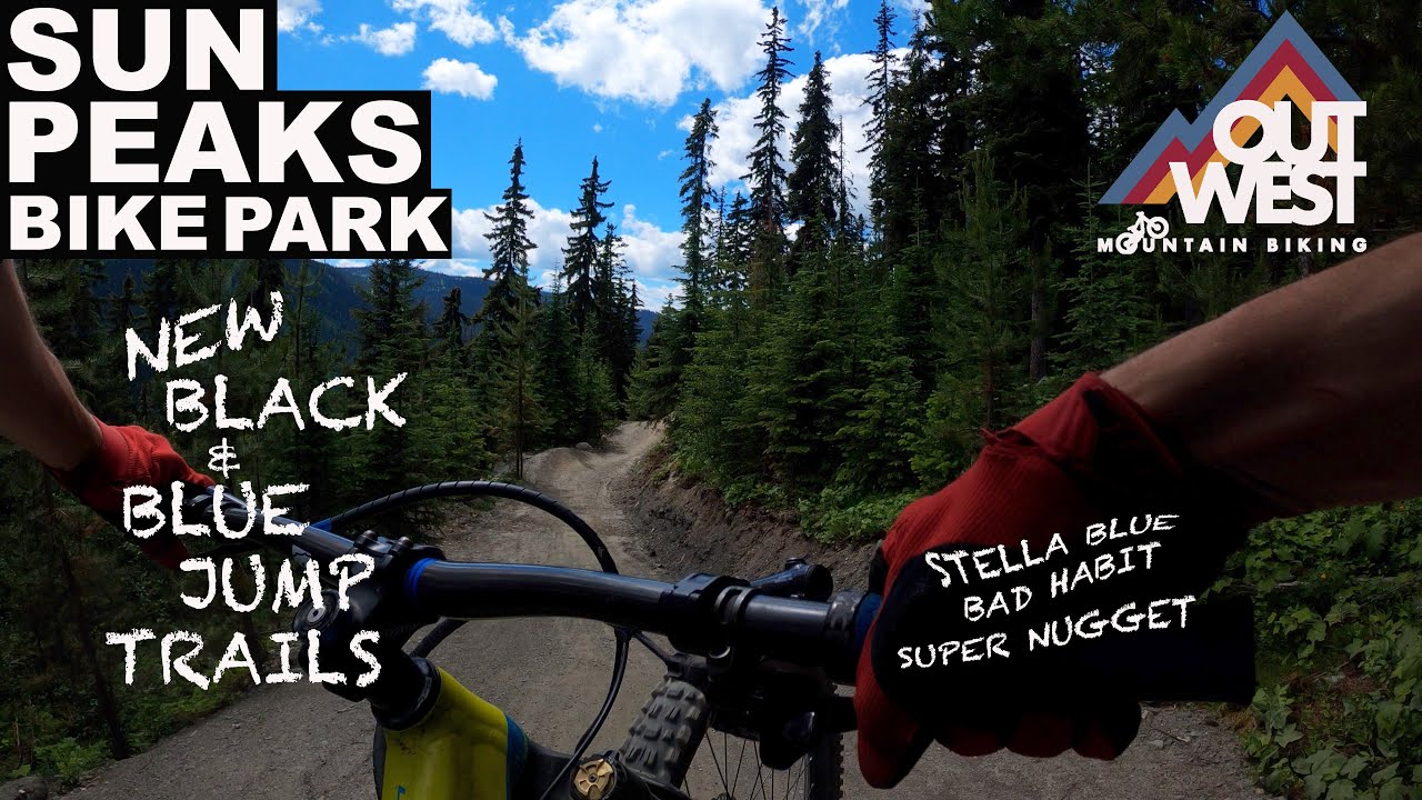 Sun Peaks Bike Park New Blue and Black Jump Trails Mountain Biking