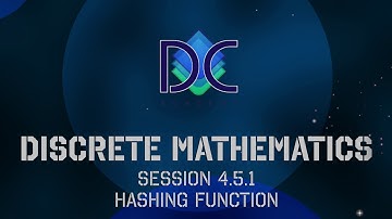 4.5.1 Discrete Math - Session 4.5.1 - Par 4.5: Hashing Function