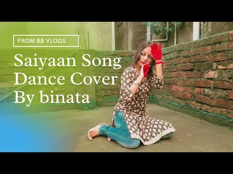 Saiyaan Song Dance Cover Binata From BB Vlogs 