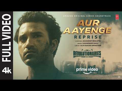 Aur Aayenge Reprise (Full Video): Bhuvan B,Rohit S | Akashdeep,Sukhwinder,Alok | The Revolutionaries