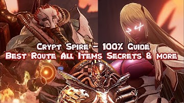 Code Vein Crypt Spire - 100% Guide: Best Route, all Items, Secrets & more
