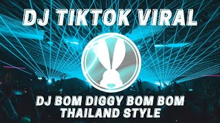 DJ TIKTOK VIRAL TERBARU 2022 - DJ BOM DIGGY BOM BOM THAILAND STYLE - JEDAG JEDUG FULL BASS TERBARU