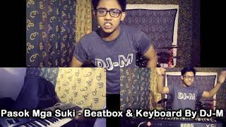 Miniatura del video "Pasok Mga Suki Presyong Divisoria BeatBox and Keyboard by DJ-M"