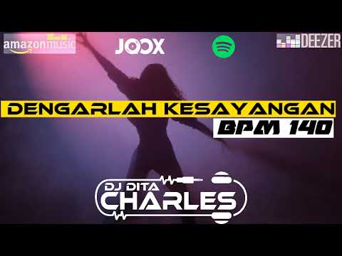 DENGARLAH KESAYANGAN BREAKBEAT BPM 140 (DJ DITA CHARLES REMIX)