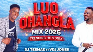 LATEST LUO OHANGLA MIX 2026 🔥 Best of Prince Indah, Odongo Swagg, Papa T | DJ TEEMAD ft VDJ JONES 