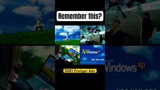 Remember The Frutiger Windows Xp Commercials?