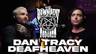 The Downbeat Podcast - Dan Tracy (Deafheaven)