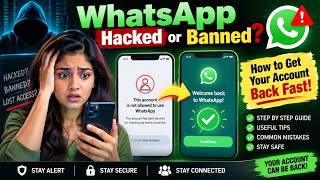 WhatsApp Hacked or Banned? How to Get Your Account Back Fast!