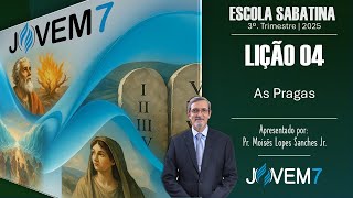 Lição 4 - Escola Sabatina, 19 à 25/7/2025 “As Pragas”, Classe dos Professores
