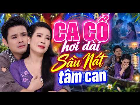 CA CỔ HƠI DÀI 1000 CHỮ Sầu Nát Tâm Can💖Phương Thúy, Bùi Trung Đẳng Ca Cổ Hơi Dài💖Ca Cổ Cải Lương 4K