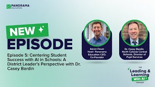 Ep 5: Centering Student Success with AI in Schools with Dr. Casey Bardin