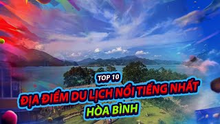 Top 10 Địa điểm du lịch nổi tiếng nhất Hòa Bình | toplist.vn