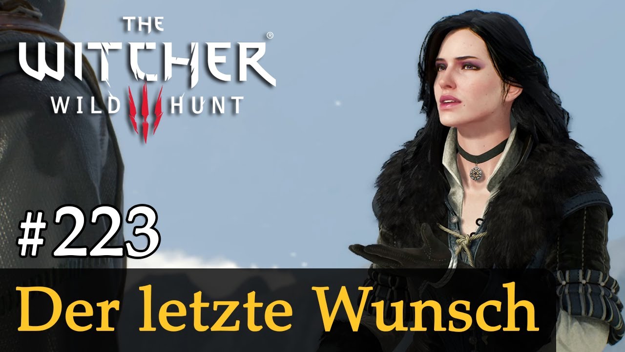 Witcher 3 Der Letzte Wunsch Verpasst #223: Der letzte Wunsch Let's Play The Witcher 3 (Next Gen / Slow
