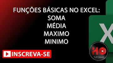 Domine as Funções SOMA, MÉDIA, MÁXIMO e MÍNIMO no Excel