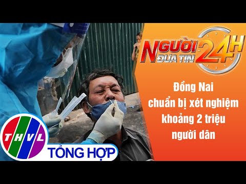 Video Người đưa tin 24H (6h30 ngày 14/8/2021) - Đồng Nai... - youtube