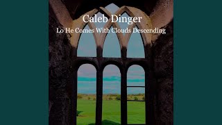 Lo He Comes With Clouds Descending