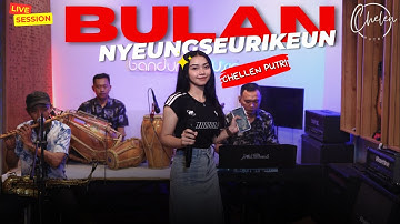 BULAN NYEUNGSEURIKEUN - CHELEN PUTRI | LIVE SESSION