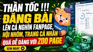 ĐĂNG BÀI TỪ MỌI NGUỒN LÊN HÀNG LOẠT FANPAGE FACEBOOK CỰC KỲ TIỆN LỢI VỚI ZOOPAGE screenshot 2
