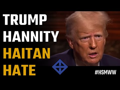 Sean Hannity AIDS Donald Trump promote his Haitian hate