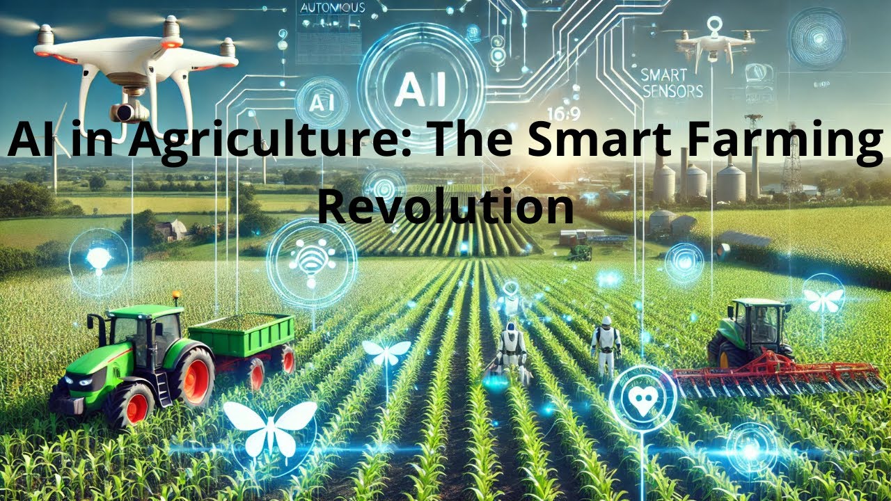 AI in Agriculture: The Smart Farming Revolution - YouTube