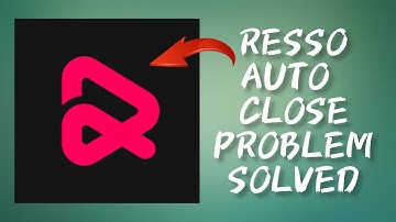 How To Solve Resso App Auto(Automatically) Close Problem || Rsha26 Solutions