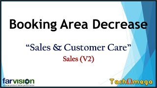 How to Booking Area Decrease  ||Sales & Customer Care || FarVision [May 2018]
