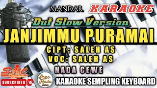 JANJIMMU PURAMAI | SALEH AS - (LIRIK KARAOKE) NADA CEWE/FEMALE TONE