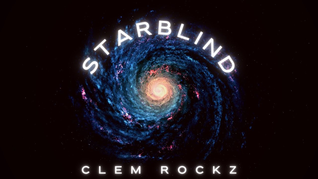 在 YouTube 上觀看「Clem RockZ - Starblind ( Official Video )」 在 YouTube 上觀看「Clem RockZ - Starblind ( Official Video )」