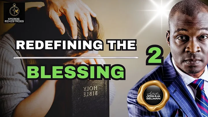 Redefining The Blessing 2 - Apostle Joshua Selman