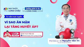 VÌ SAO ĂN MẶN LẠI TĂNG HUYẾT ÁP? | Nhà Thuốc FPT Long Châu