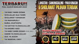 SHOLAWAT LANGITAN - SAWUNGGALING - PANJI KINASIH & PILIHAN TERBAIK 2023 - VERSI HADROH BANJARI