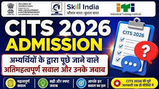 CITS 2026 ADMISSION | अभ्यर्थियों के सबसे महत्वपूर्ण सवाल-जवाब | CITS Admission FAQs 2026