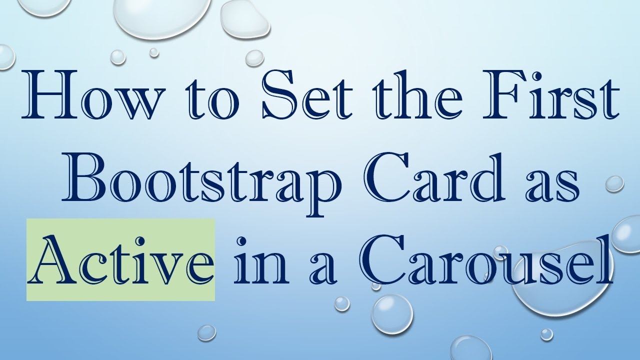 How to Set the First Bootstrap Card as Active in a Carousel