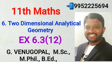 11th maths|exercise 6.3 q no 12|Two Dimensional Analytical Geometry |explained in tamil &English