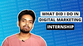 My Experience Of Digital Marketing Internship | What Did I Do In My Digital Marketing Internship 