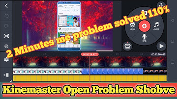 kinemaster Not Open  Problem 110% Solved |Kinemaster Open Problem Today 2022 |#kinemaster