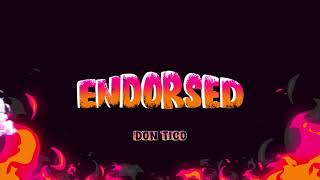 Information Don Tico - “Endorsed” (Official Lyric Music Video) News