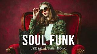 Soul Funk Groove | Urban Funk Mood