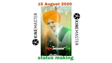 How To Make Trending 15 August Independence Day WhatsApp Status Video Editing In Kinemaster Tutorial