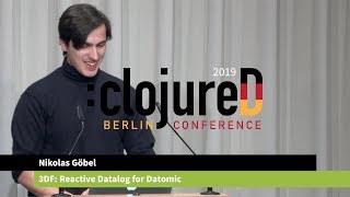 clojureD 2019: "3DF: Reactive Datalog for Datomic" by Nikolas Göbel