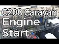 Cessna C208B Caravan Engine Start