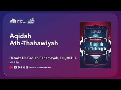 Matan Al-Aqidah Ath-Thahawiyahitab No.117 - Ustadz Dr. Fadlan Fahamsyah, Lc, M.H.I.