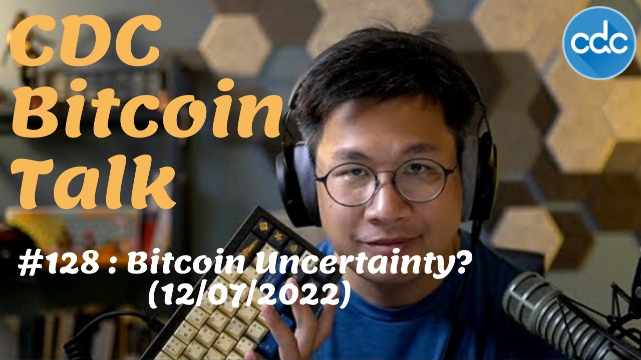 BitcoinTalk 128 Bitcoin Uncertainty? (12/7/2022) YouTube