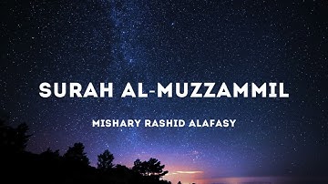 [NO ADS] Surah Al-Muzzammil 073 - سورة المُزَّمّـِل | Mishary Rashid Alafasy | Audio only