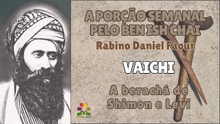 Vaichi Pelo Ben Ish Chai - A Berachá De Shimon E Levi - Rabino Daniel Faour - Hidabroot Brasil 2025