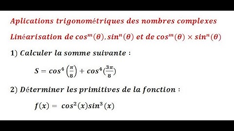 Les nombres complexes 38 : les applications trigonométriques des nombres complexes 2